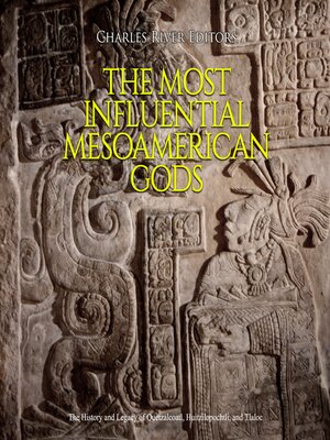 cover image of The Most Influential Mesoamerican Gods